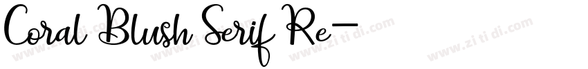 Coral Blush Serif Re字体转换